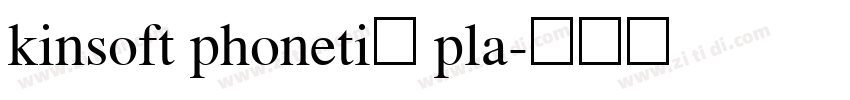 kinsoft phonetic pla字体转换
